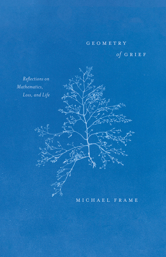 Geometry of Grief: Reflections on Mathematics, Loss, and Life cover