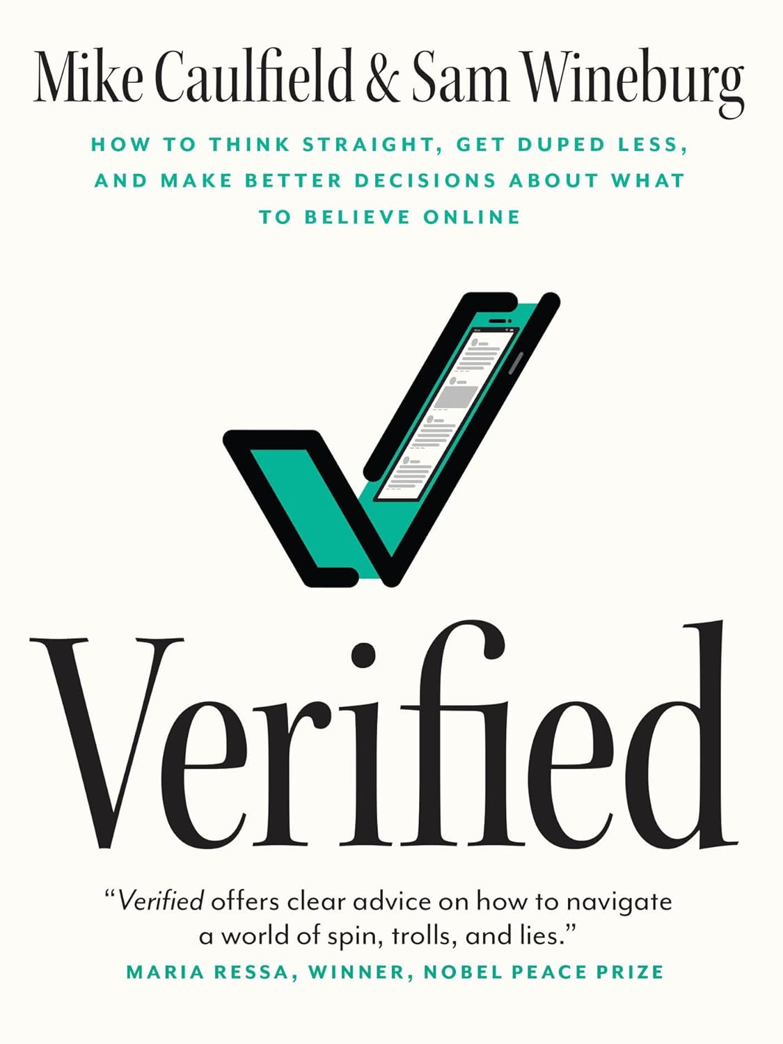 Verified: How to Think Straight, Get Duped Less, and Make Better Decisions about What to Believe Online cover