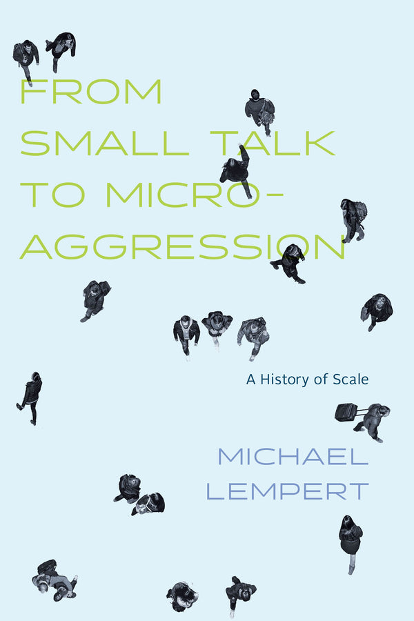 From Small Talk to Microaggression: A History of Scale cover