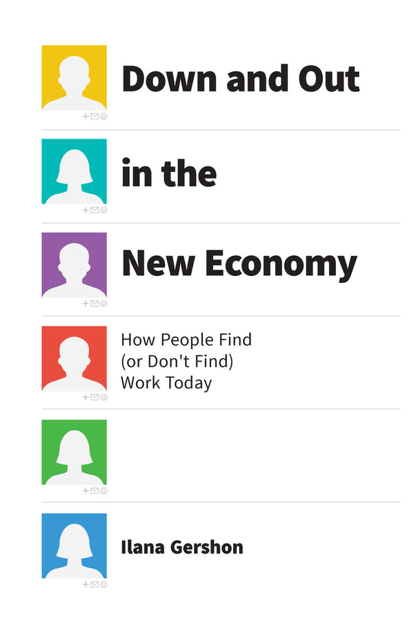 Down and Out in the New Economy: How People Find (or Don't Find) Work Today cover