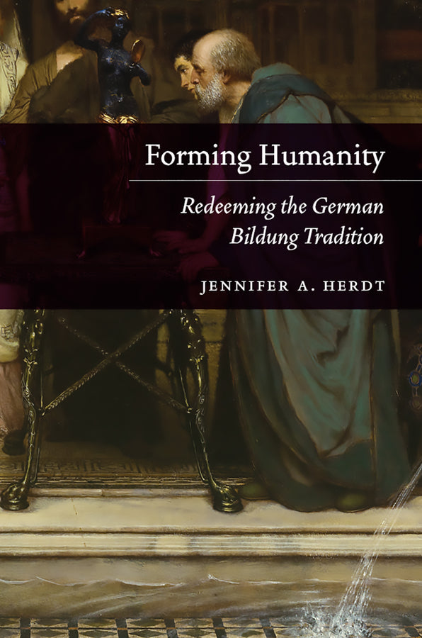 Forming Humanity: Redeeming the German Bildung Tradition cover