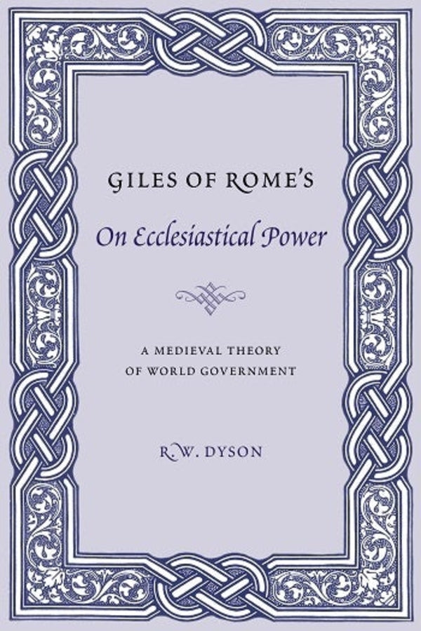 Giles of Rome's On Ecclesiastical Power