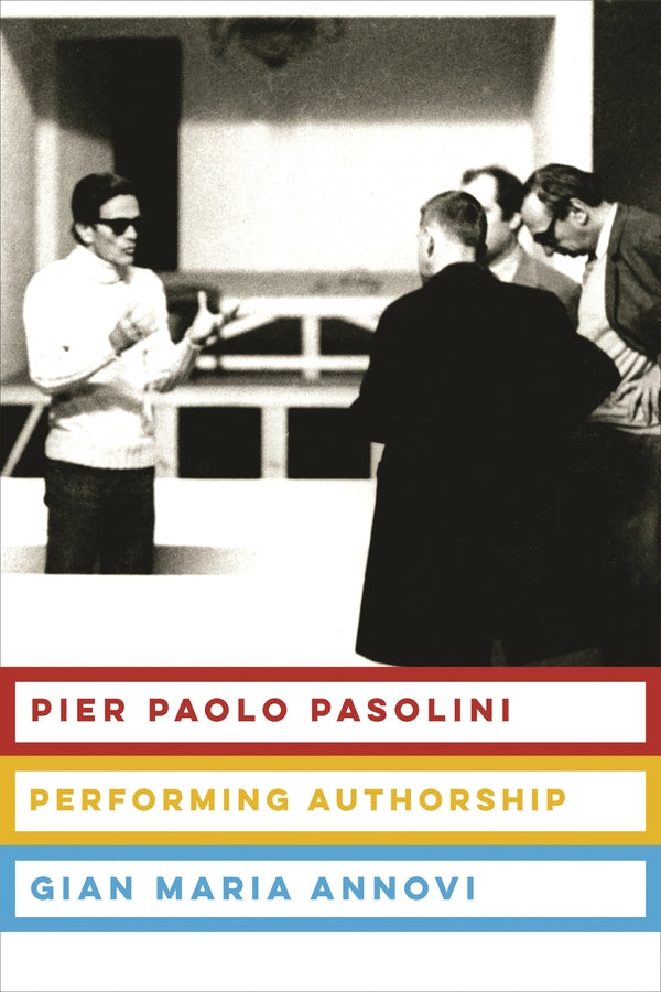Pier Paolo Pasolini: Performing Authorship cover
