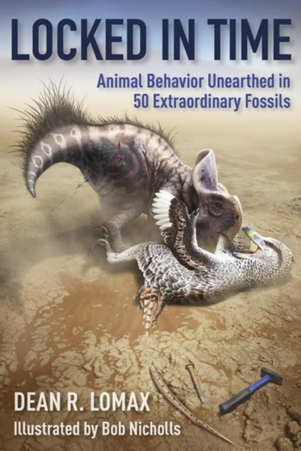 Locked in Time: Animal Behavior Unearthed in 50 Extraordinary Fossils cover