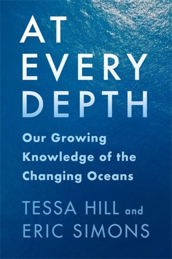 At Every Depth: Our Growing Knowledge of the Changing Oceans cover