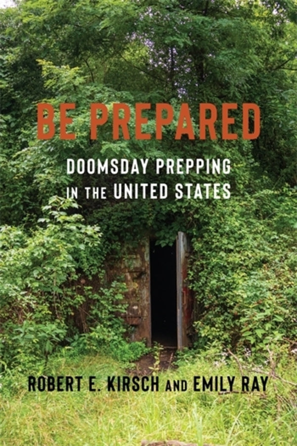 Be Prepared: Doomsday Prepping in the United States cover