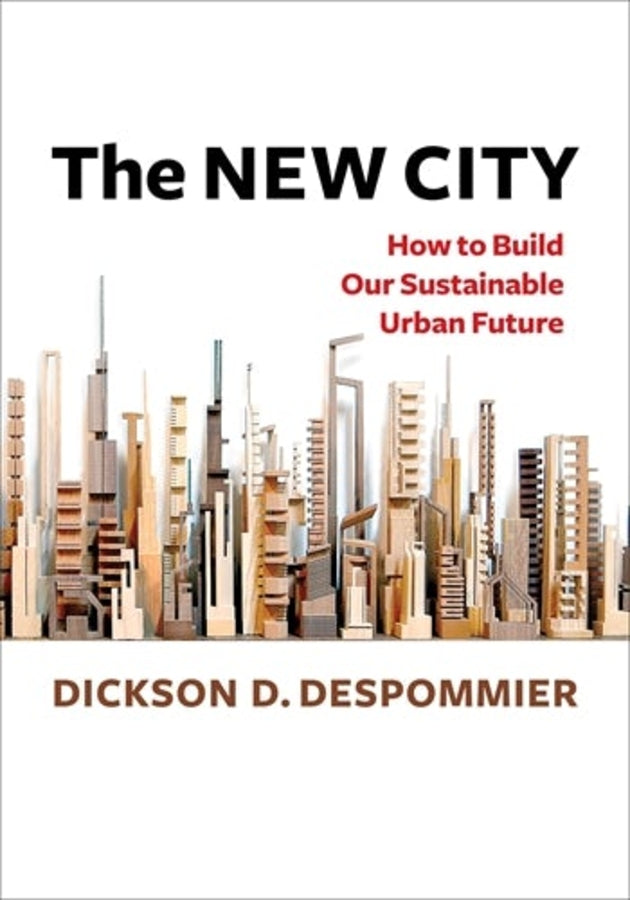 The New City: How to Build Our Sustainable Urban Future cover