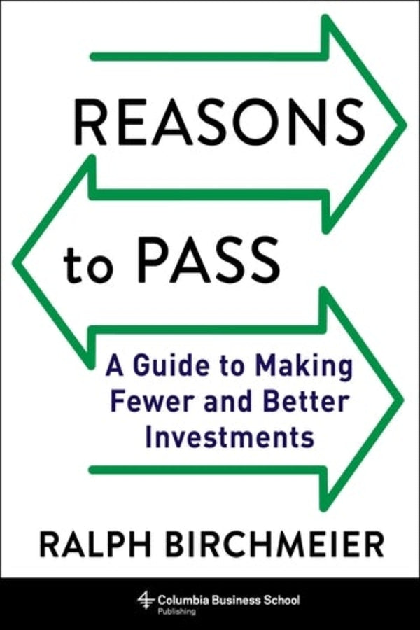 Reasons to Pass: A Guide to Making Fewer and Better Investments cover