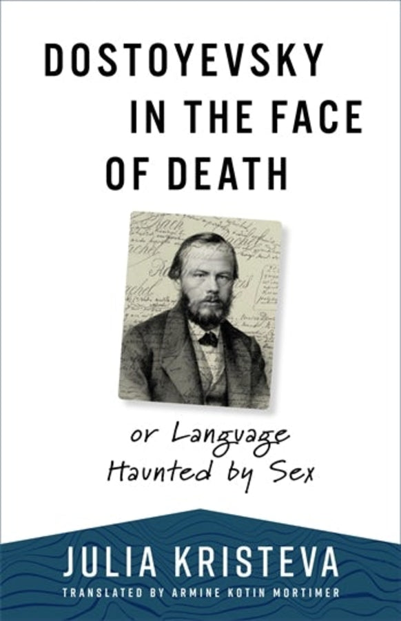 Dostoyevsky in the Face of Death: or Language Haunted by Sex cover