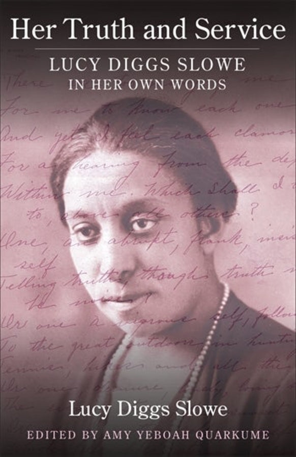 Her Truth and Service: Lucy Diggs Slowe in Her Own Words cover
