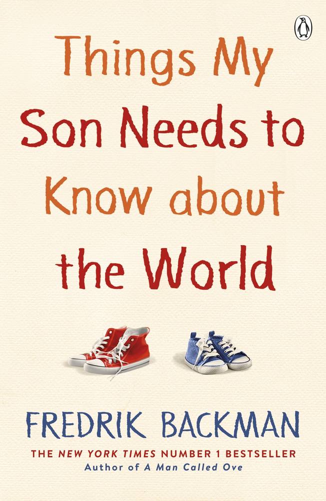 Things My Son Needs to Know About The World book cover