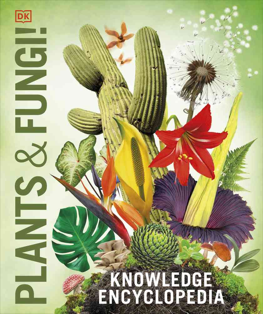 Knowledge Encyclopedia Plants and Fungi! book cover
