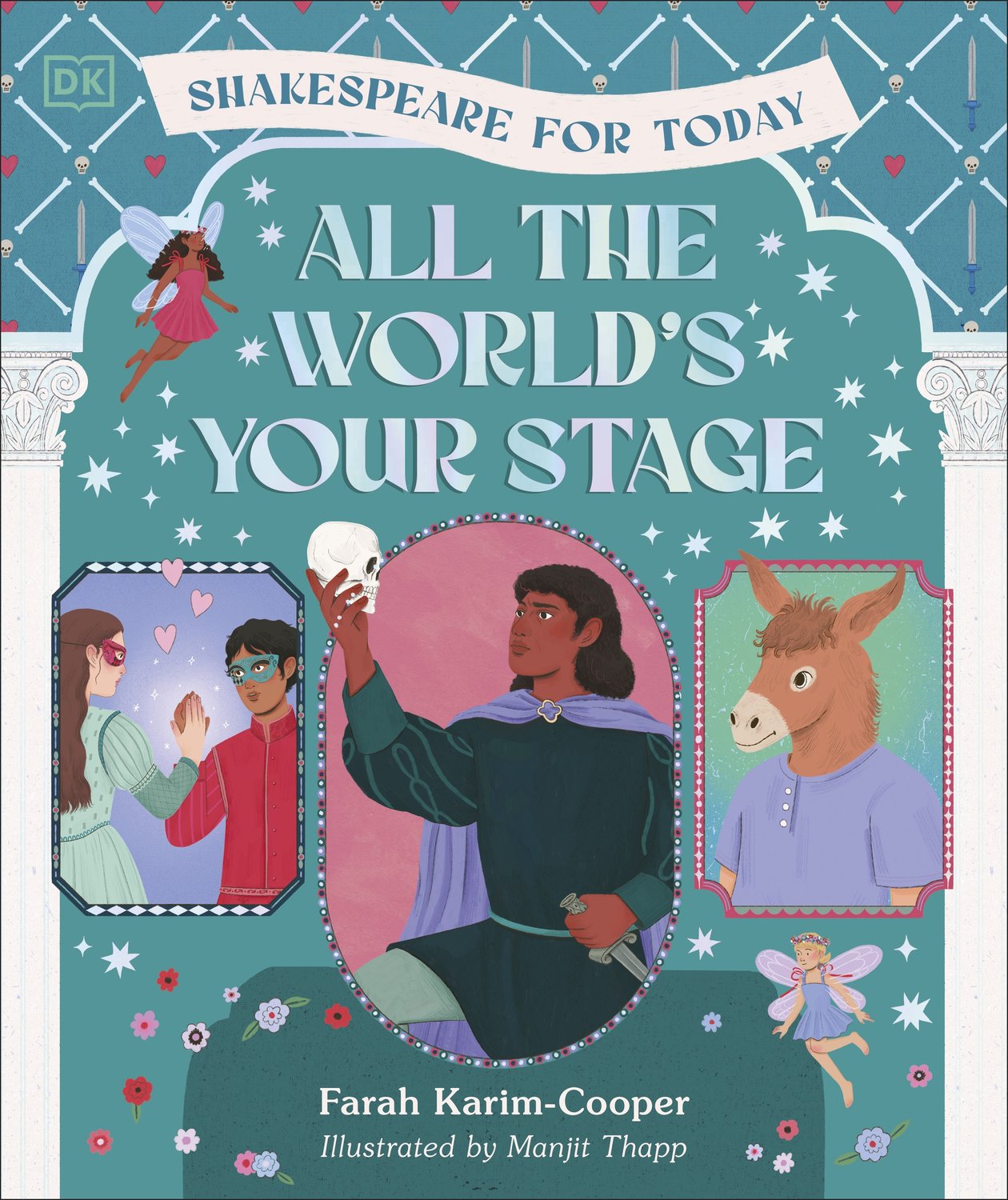 All the World's Your Stage Shakespeare for Today