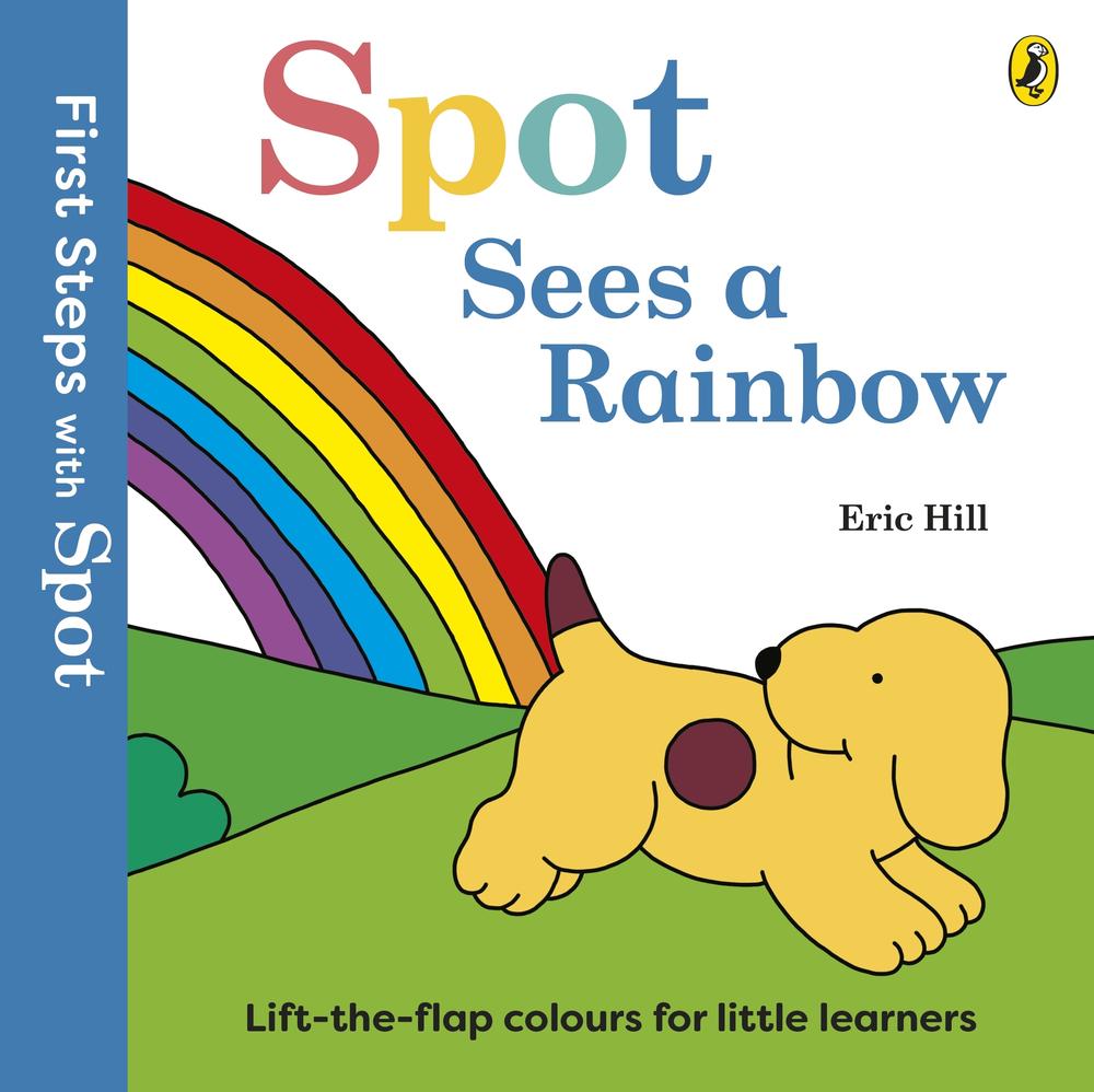 First Steps with Spot: Spot Sees a Rainbow book cover