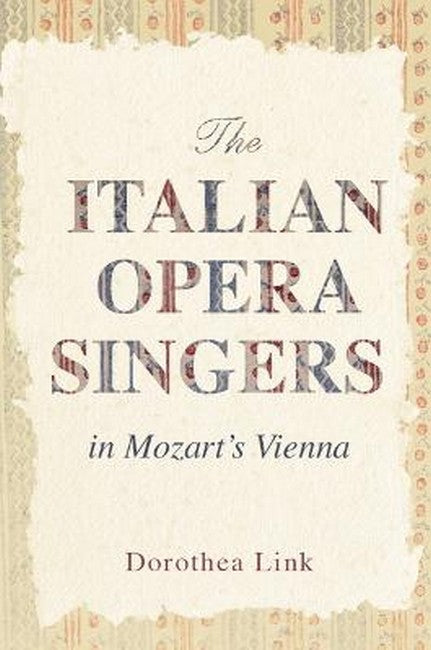 The Italian Opera Singers in Mozart's Vienna cover