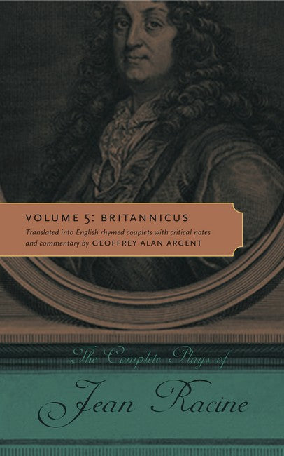 Complete Plays of Jean Racine:: Volume 5: Britannicus