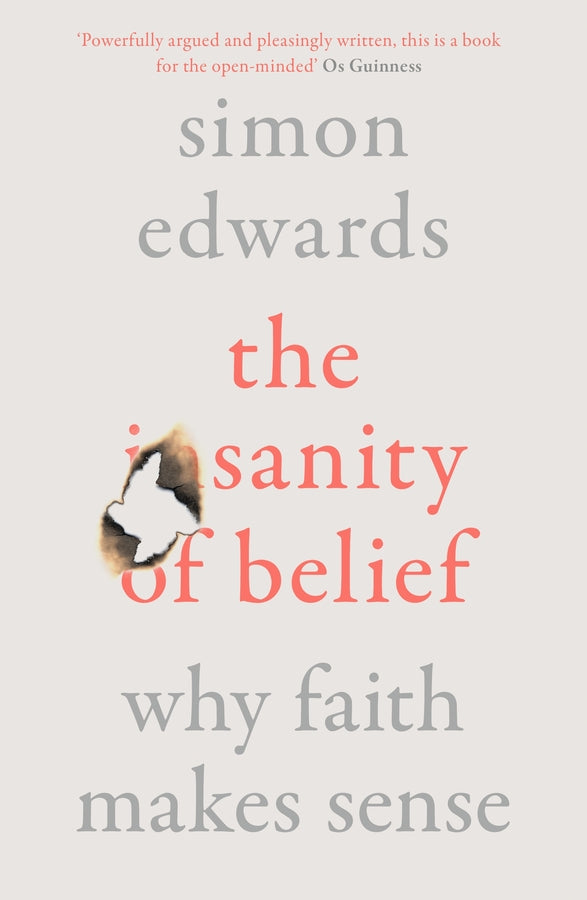 The Sanity of Belief: Why Faith Makes Sense cover