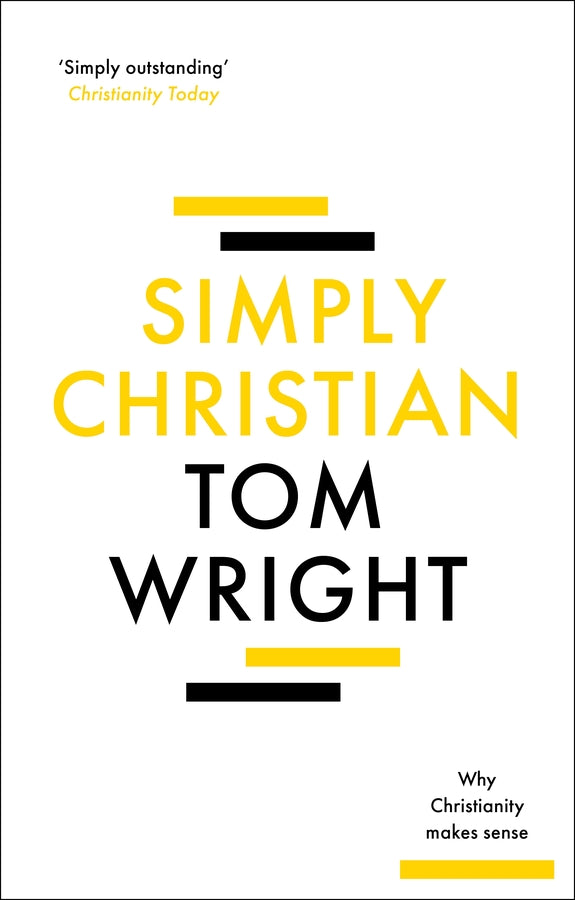 Simply Christian: Why Christianity Makes Sense cover