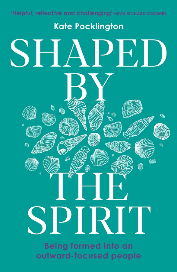 Shaped By the Spirit: Being formed into an outward-focused people cover