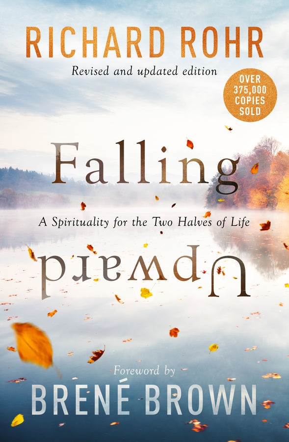 Falling Upward, Revised and Updated: A Spirituality for the Two Halves of Life cover