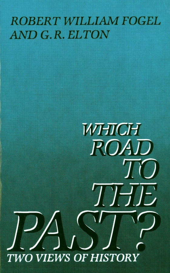 Which Road to the Past?: Two Views of History cover
