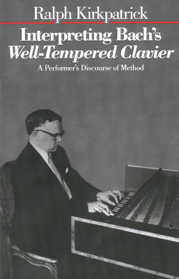 Interpreting Bach's Well-Tempered Clavier: A Performer`s Discourse of Method cover
