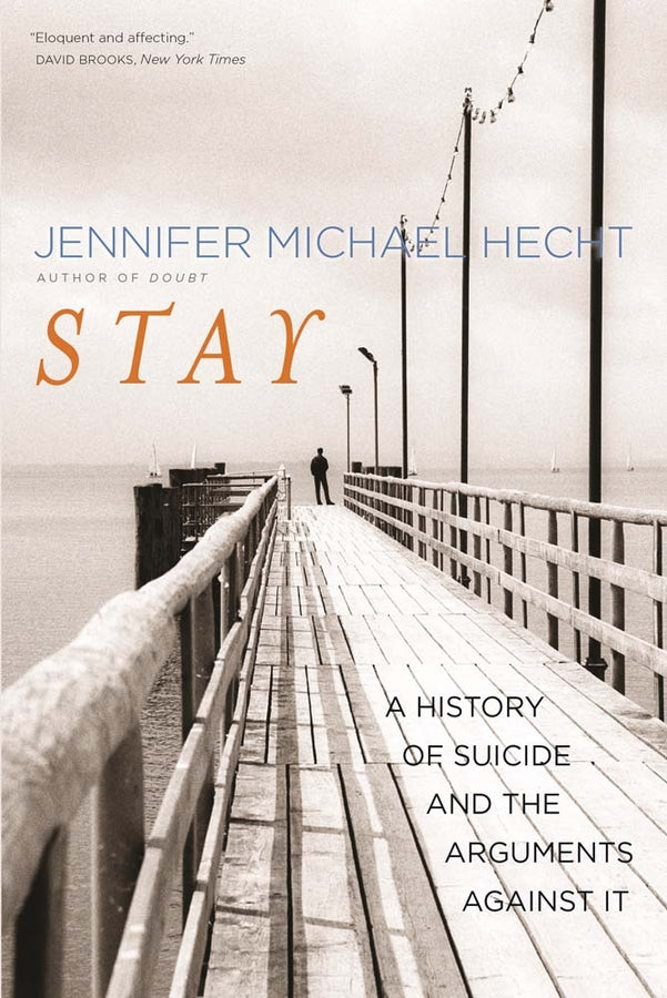 Stay: A History of Suicide and the Arguments Against It cover
