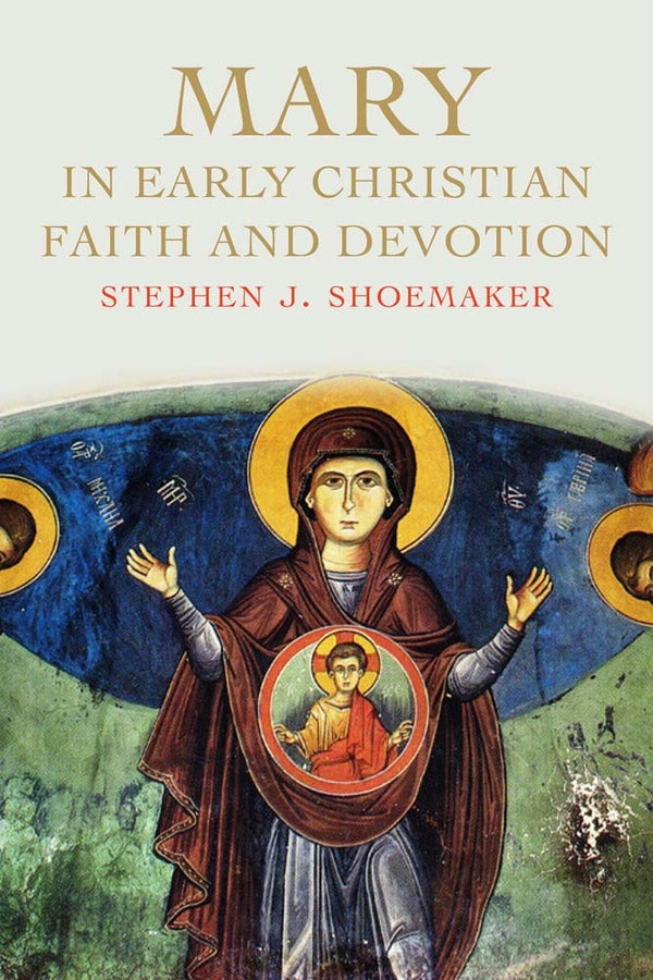 Mary in Early Christian Faith and Devotion cover