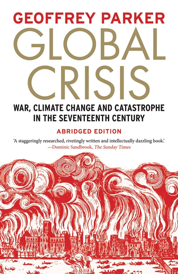Global Crisis: War, Climate Change and Catastrophe in the Seventeenth Century cover