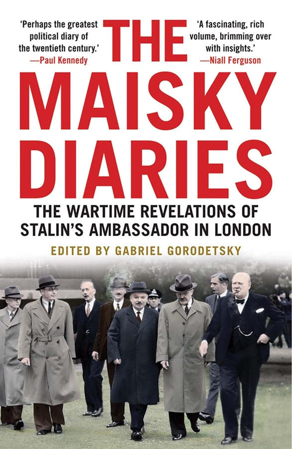 The Maisky Diaries: The Wartime Revelations of Stalin's Ambassador in London cover