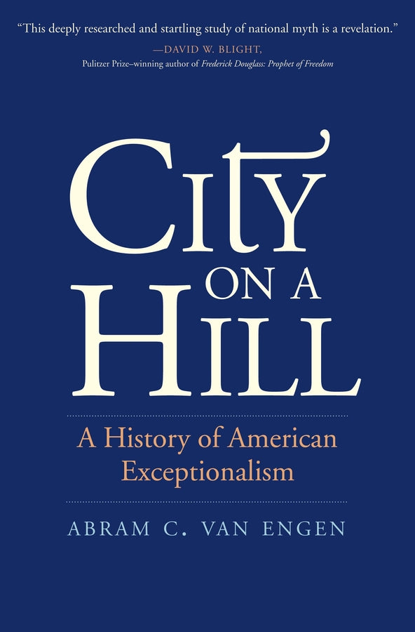 City on a Hill: A History of American Exceptionalism cover