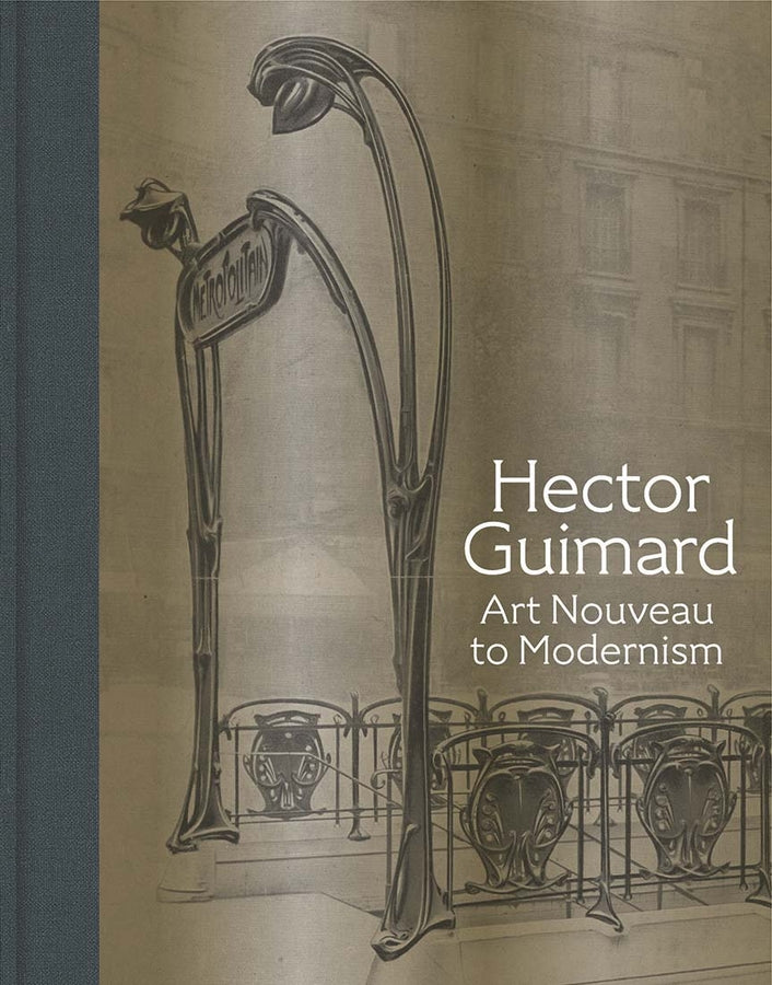 Hector Guimard: Art Nouveau to Modernism cover