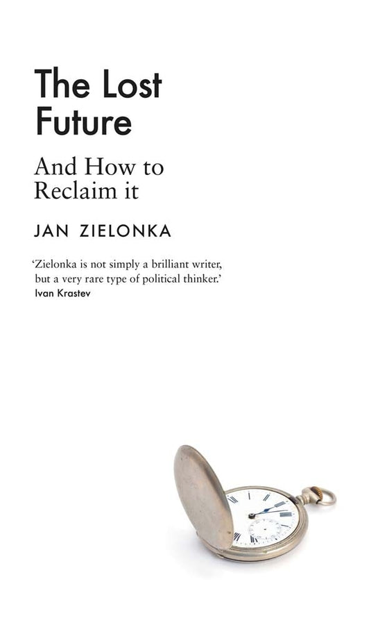 The Lost Future: And How to Reclaim It cover