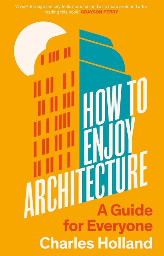 How to Enjoy Architecture: A Guide for Everyone cover