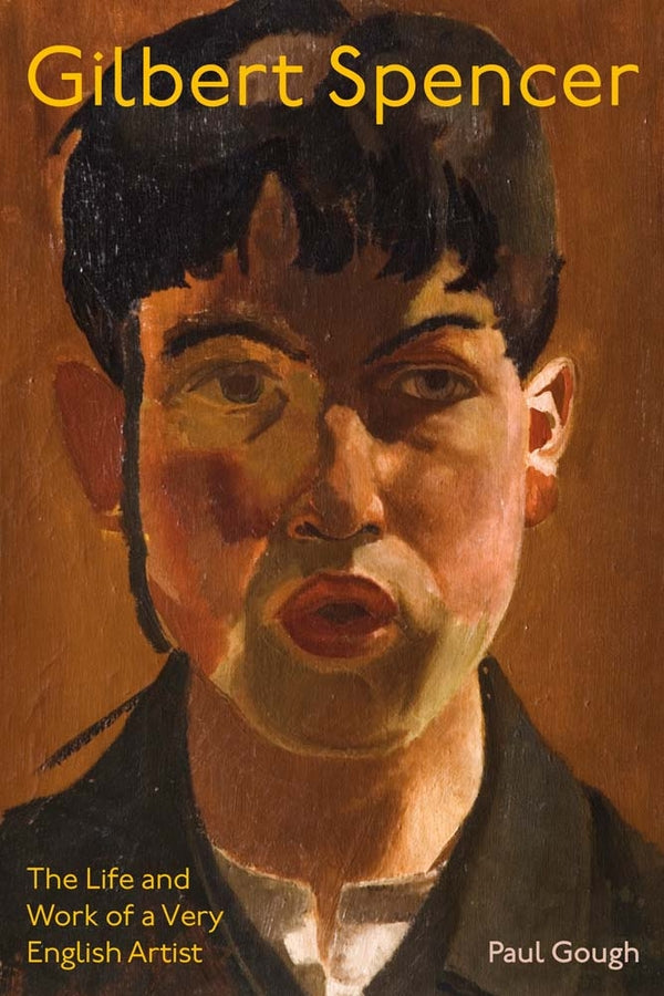 Gilbert Spencer: The Life and Work of a Very English Artist cover