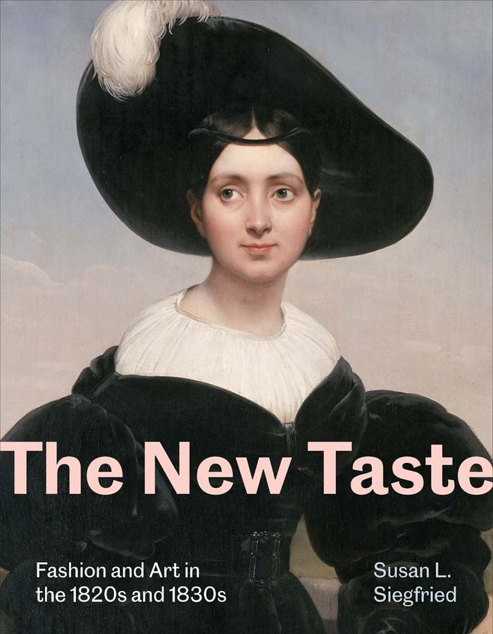 The New Taste: Fashion and Art in the 1820s and 1830s cover