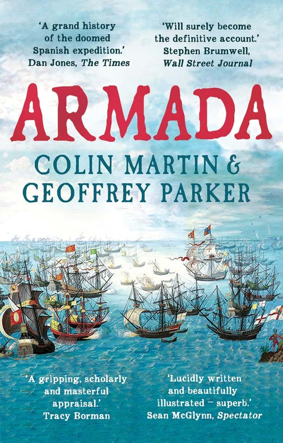 Armada: The Spanish Enterprise and England's Deliverance in 1588 cover