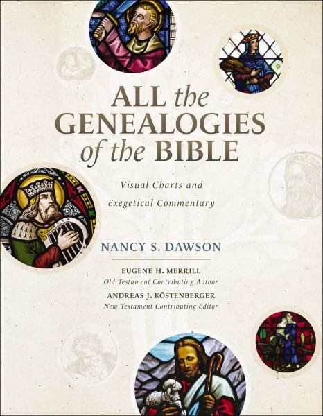 All The Genealogies Of The Bible: Visual Charts And Exegetical Commentary