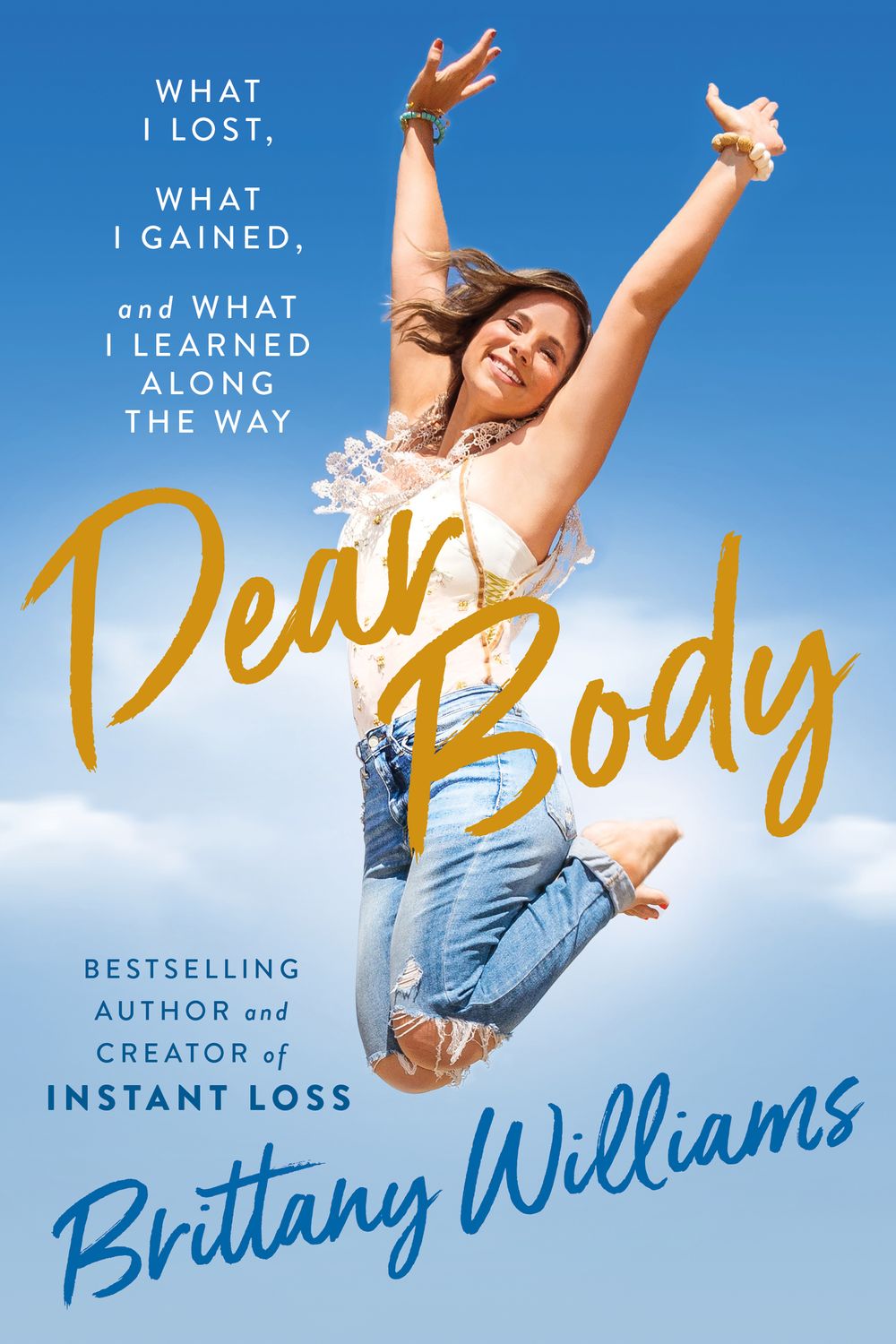 Dear Body: What I Lost, What I Gained, and Who I've Become