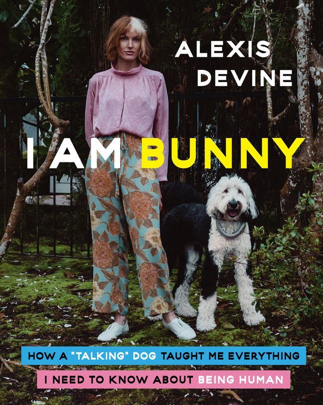I Am Bunny: How A "talking" Dog Taught Me Everything I Need To Know About Being Human