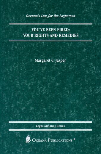 You've Been Fired: Your Rights and Remedies book cover