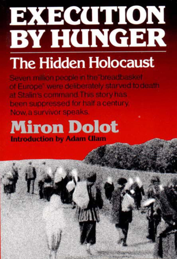 Execution by Hunger: The Hidden Holocaust cover