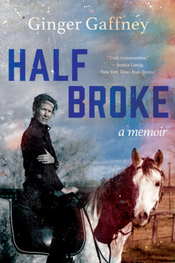 Half Broke: A Memoir cover
