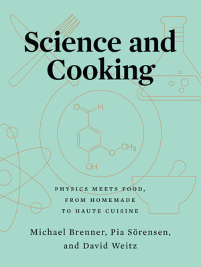 Science and Cooking: Physics Meets Food, From Homemade to Haute Cuisine cover