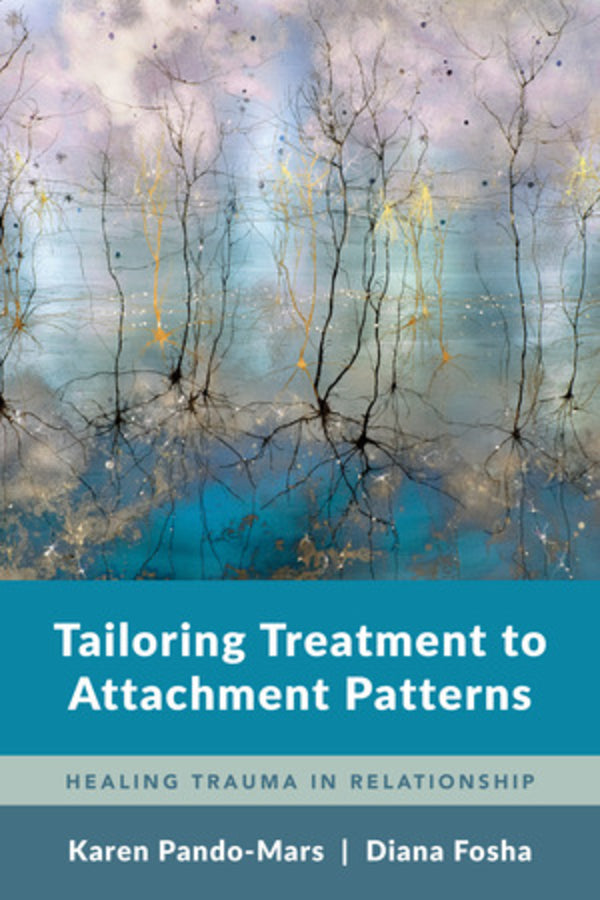 Tailoring Treatment to Attachment Patterns: Healing Trauma in Relationship cover