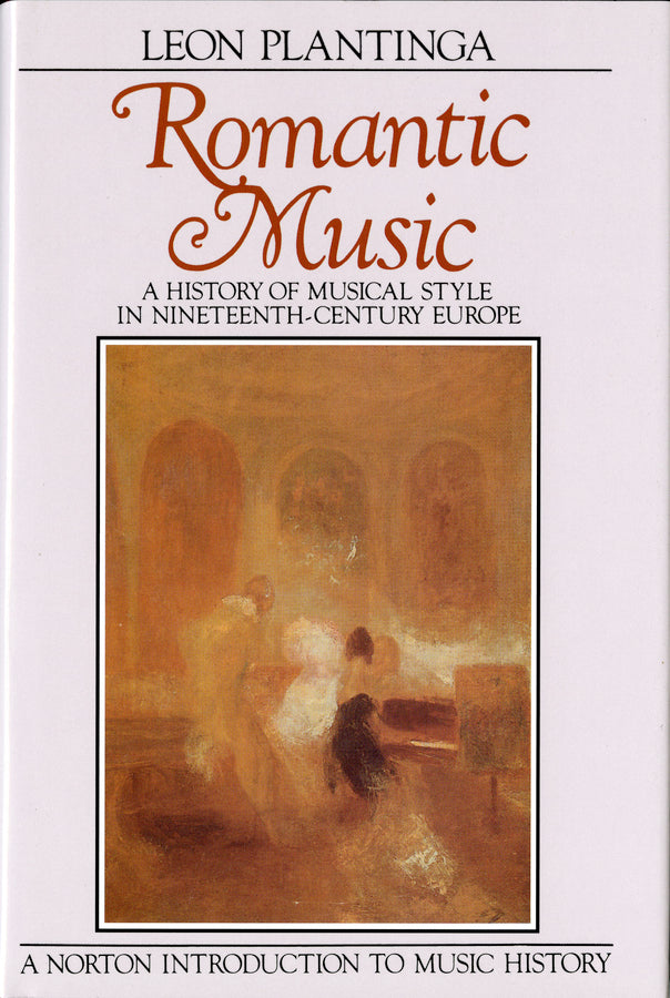 Romantic Music: A History of Musical Style in Nineteenth-Century Europe cover