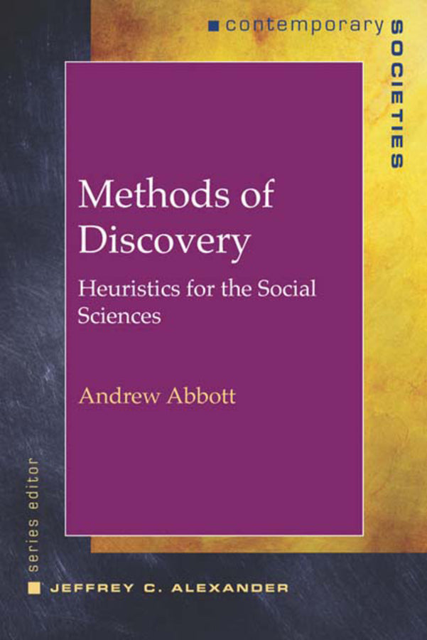Methods of Discovery: Heuristics for the Social Sciences cover