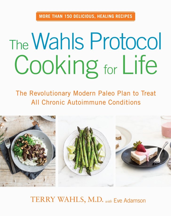 The Wahls Protocol Cooking for Life