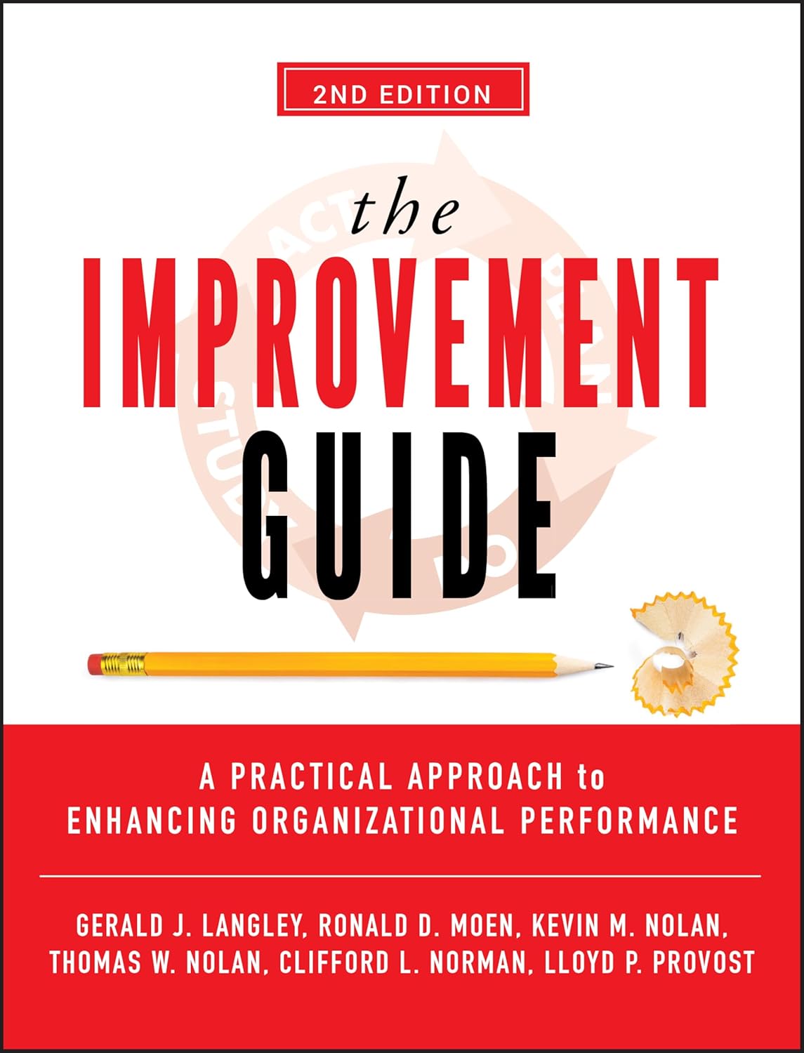 The Improvement Guide: A Practical Approach to Enhancing Organizational Performance cover
