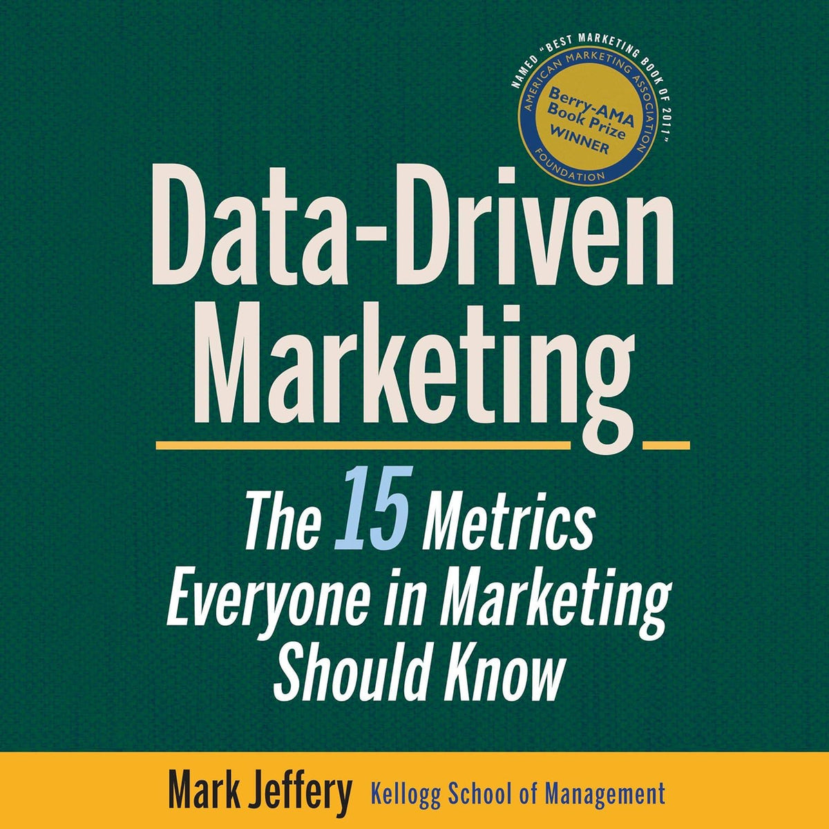 Data-Driven Marketing: The 15 Metrics Everyone in Marketing Should Know cover